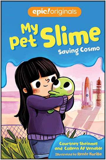 My Pet Slime Saving Cosmo by Courtney Sheinmel and Renee Kurilla